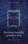 Bevroren Boeddha Gesmolten Licht - Alexander Zollner