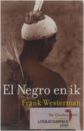 El Negro En Ik - Frank Westerman