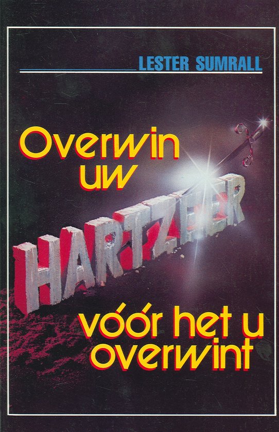 Overwin uw hartzeer voor het u overwint - Sumrall, L.
