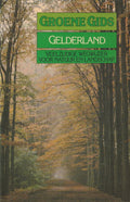 GROENE GIDS VOOR GELDERLAND - Dykhuizen, Wil de Jong