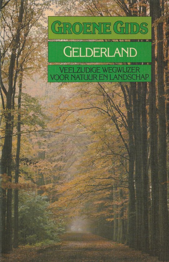 GROENE GIDS VOOR GELDERLAND - Dykhuizen, Wil de Jong