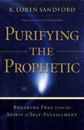 Purifying the Prophetic - R. Loren Sandford, John Sandford