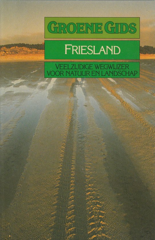 GROENE GIDS VOOR FRIESLAND - Dykhuizen, Bas den Oudsten