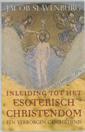 Inleiding tot het esoterisch christendom - Jacob Slavenburg