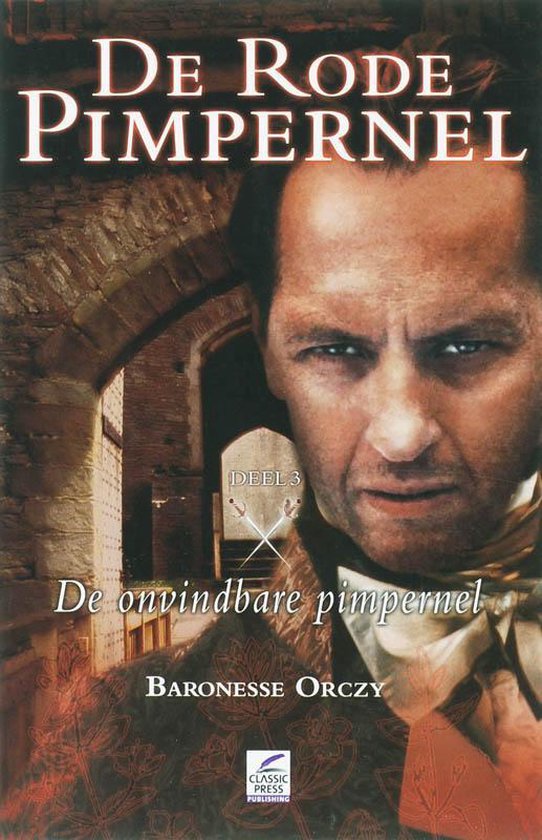 De rode Pimpernel / 3 De onvindbare Pimpernel / druk Heruitgave - Baronesse Orczy