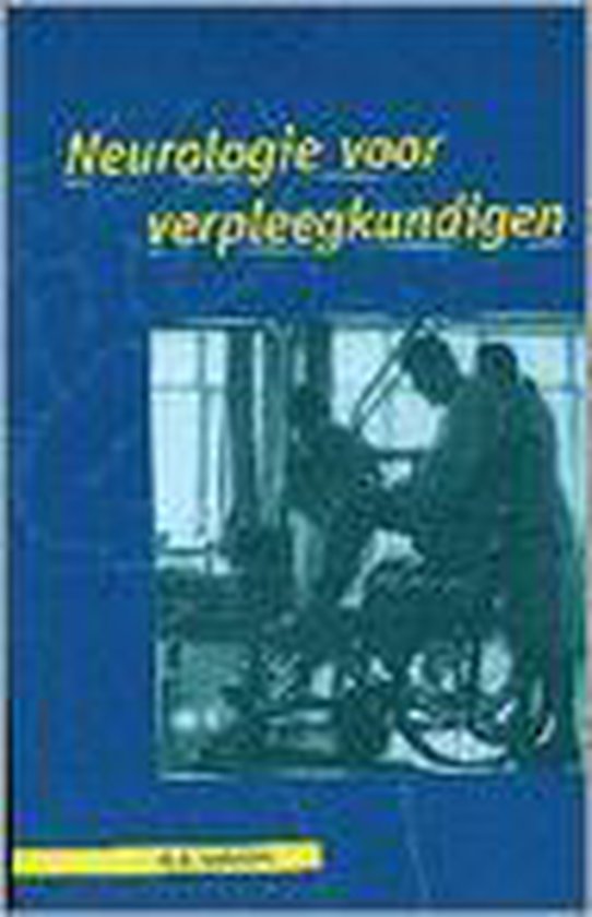 NEUROLOGIE VOOR VERPLEEGKUNDIGEN DR 6 - H.J. Gelmers