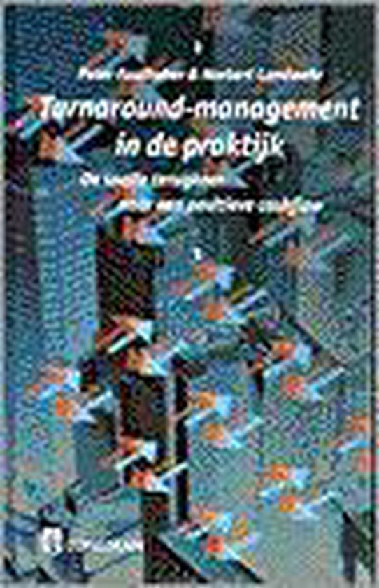 Turnaround - management in de praktijk - Peter Faulhaber, Norbert Landwehr
