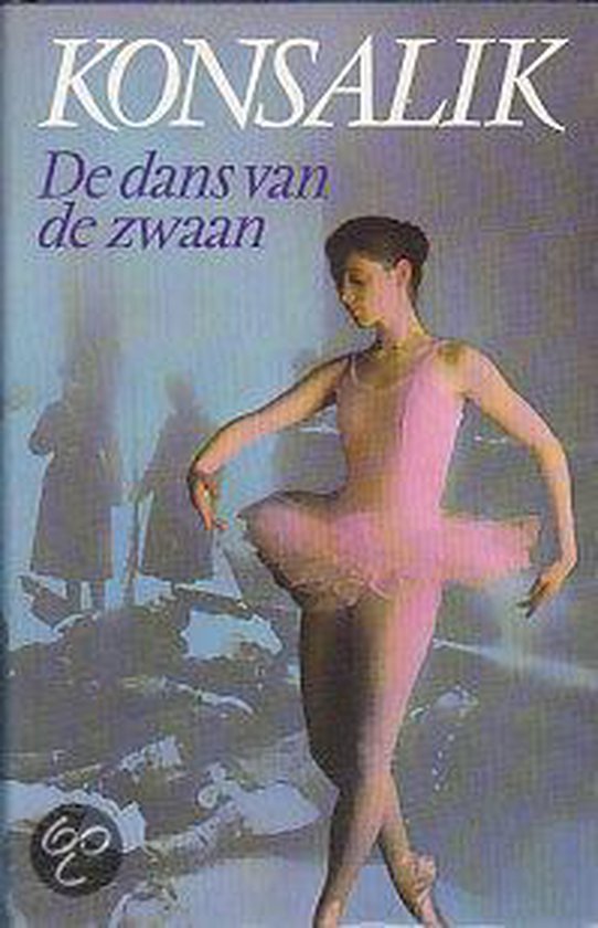 De dans van de zwaan - Heinz G. Konsalik