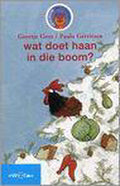 Wat doet haan in die boom? - Geertje Gort
