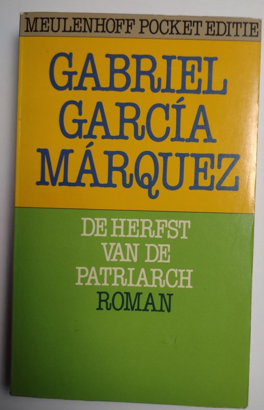 Herfst van de patriarch - Gabriel Garcia Marquez