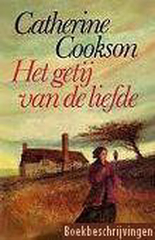 Het getij van de liefde - Catherine Cookson, Onbekend