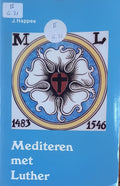 Mediteren met Luther - J. Happee