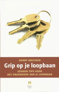 Grip Op Je Loopbaan - Henny Driessen