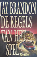 Regels van het spel - Jay Brandon