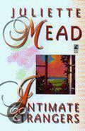 Intimate Strangers - Juliette Mead