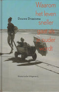 Waarom het leven sneller gaat als je ouder wordt - Douwe Draaisma, D. Draaisma