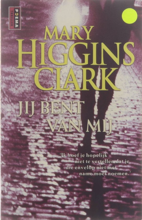 Jij Bent Van Mij - Mary Higgins Clark