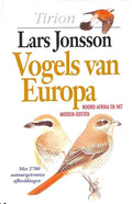 Vogels van Europa / Noord - Afrika en het Midden - Oosten - Lars Johnsson, Arnoud B. Van Den Berg