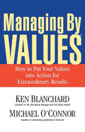 Managing By Values - Ken Blanchard, Michael O'Connor