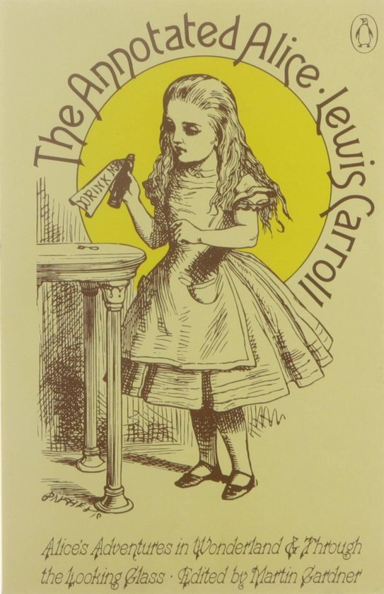 The Annotated Alice - Lewis Carroll, Martin Gardner