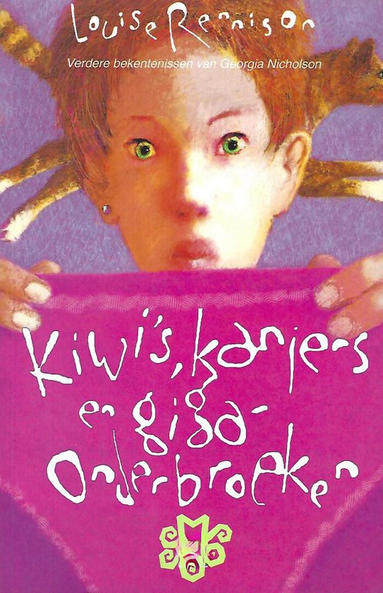 Kiwi S Kanjers En Giga Onderbroeken - Louise Rennison