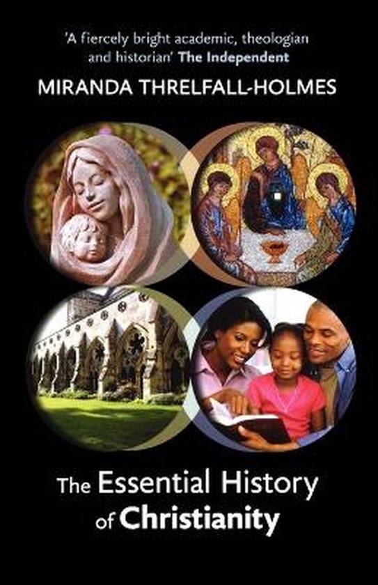 Essential History of Christianity - Miranda Threlfall - Holmes