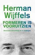 Formeren is vooruitzien - Herman WIjffels