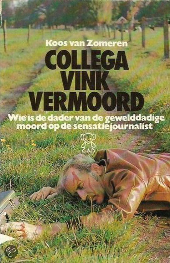 Collega Vink vermoord - Koos van Zomeren