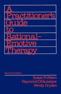 A Practitioner's Guide To Rational - Emotive Therapy - Susan R. Walen, Raymond Digiuseppe