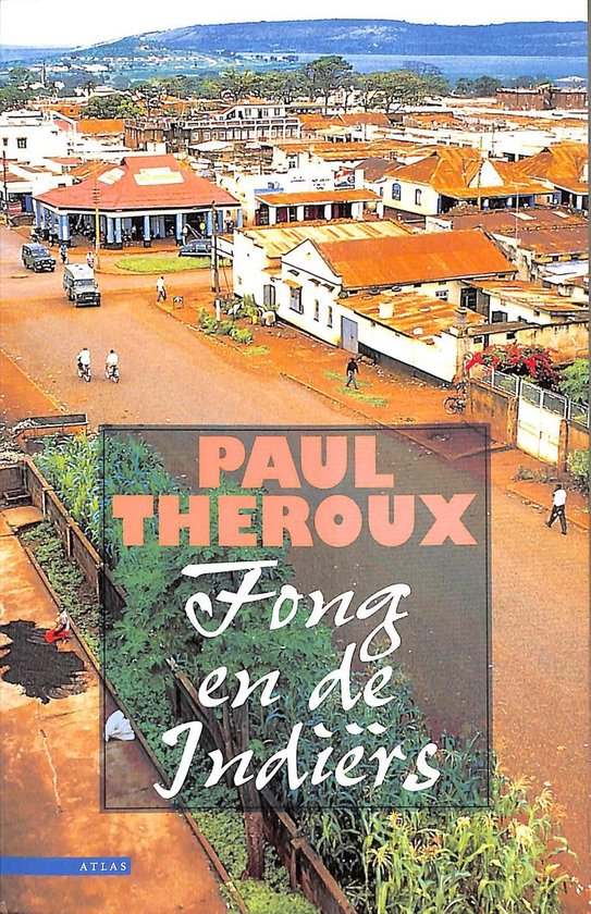Fong en de IndiÃ«rs - Paul Theroux