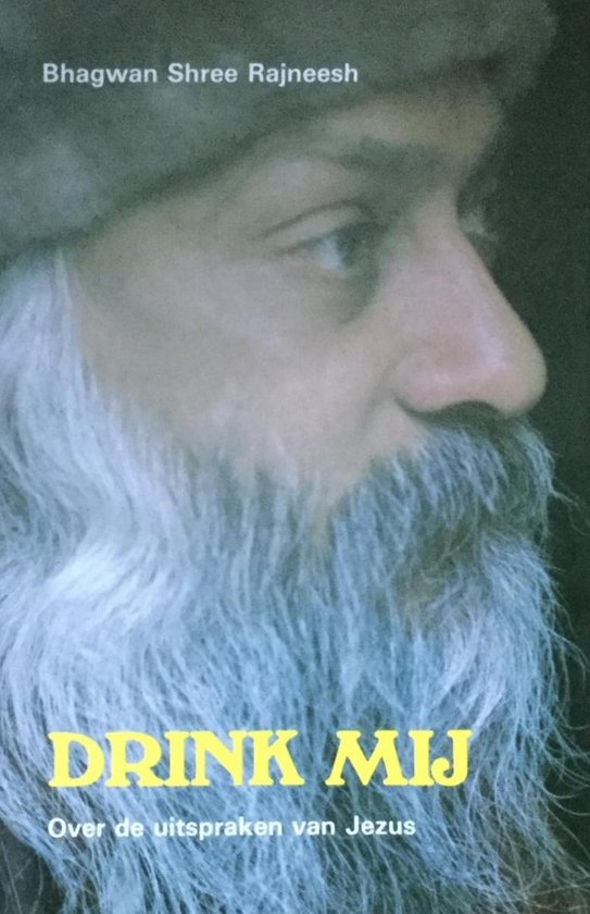 Drink my - Bhagwan Shree Rajneesh
