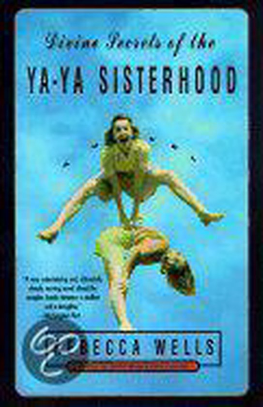 Divine secrets of the ya - ya sisterhood | Rebecca Wells - Rebecca Wells, Judith Ivey