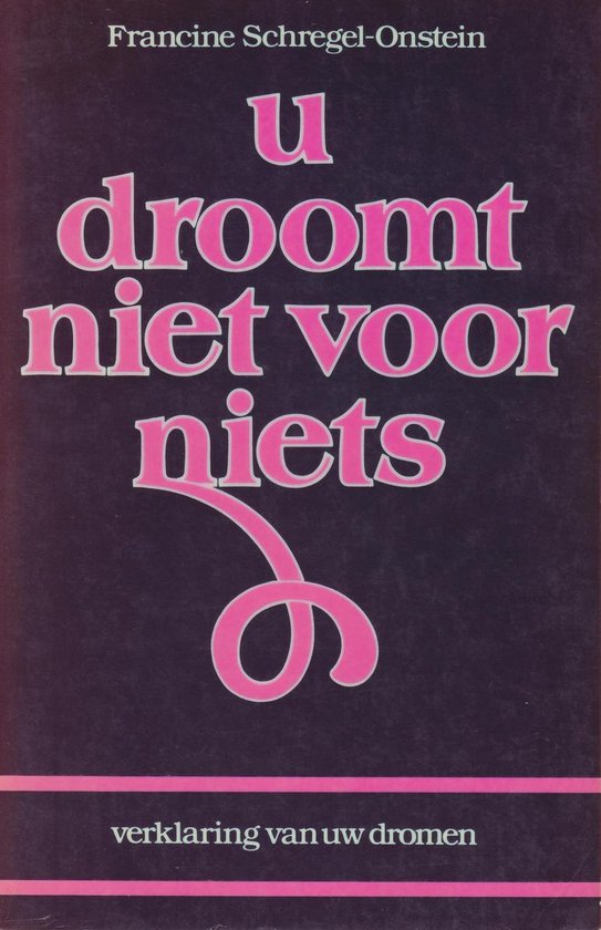 U droomt niet voor niets - Schregel Onstein