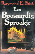 Een boosaardig sprookje - Raymond E. Feist