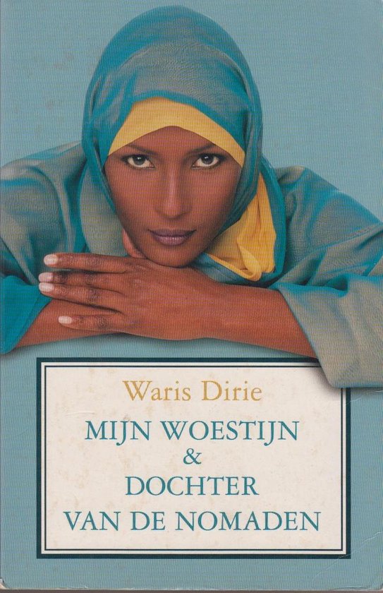 Mijn woestijn & Dochter van de Nomaden - Waris Dirie, Onbekend