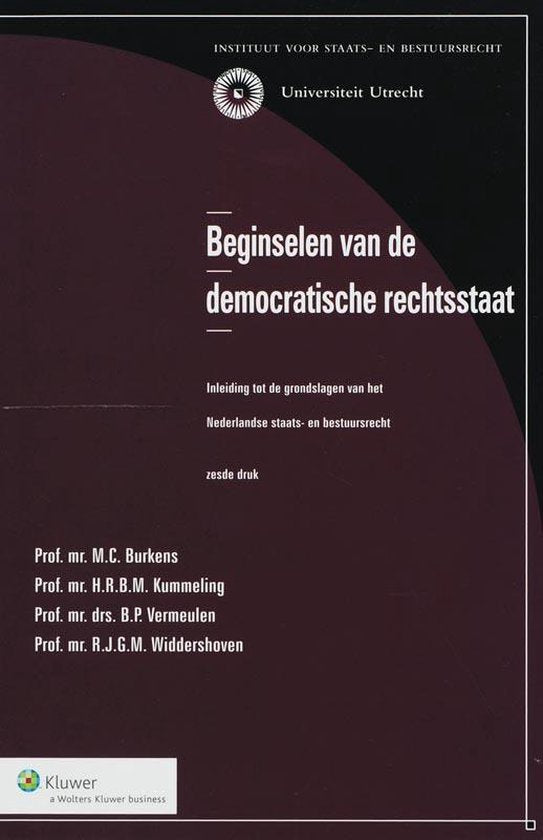 Beginselen van de democratische rechtsstaat - M.C. Burkens, H.R.B.M. Kummeling