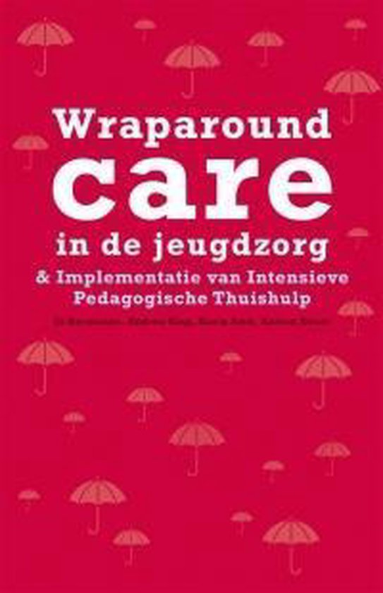 Wraparound care in de jeugdzorg - Jo Hermanns, Andrea Klap