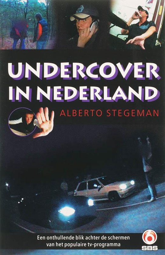 Undercover In Nederland - A. Stegeman