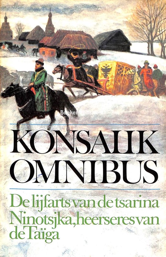 Omnibus: De lijfarts van de tsarina & Ninotsjka, heersers van de Taïga - Heinz G. Konsalik