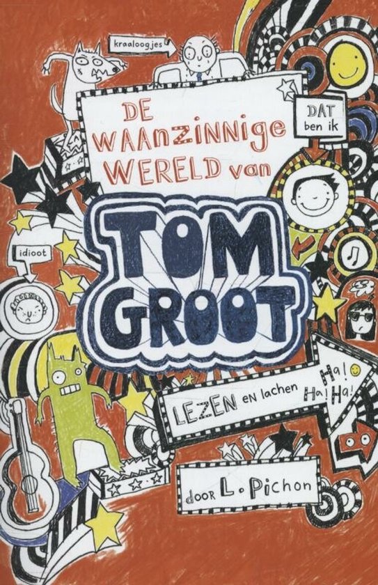 Tom Groot 1 - De waanzinnige wereld van Tom Groot - Liz Pichon
