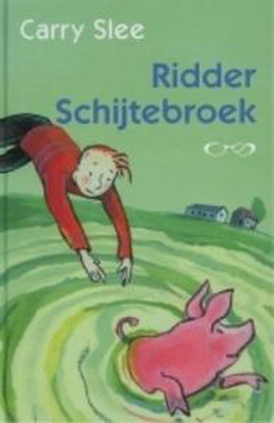 Ridder Schijtebroek - Carry Slee, C. Slee