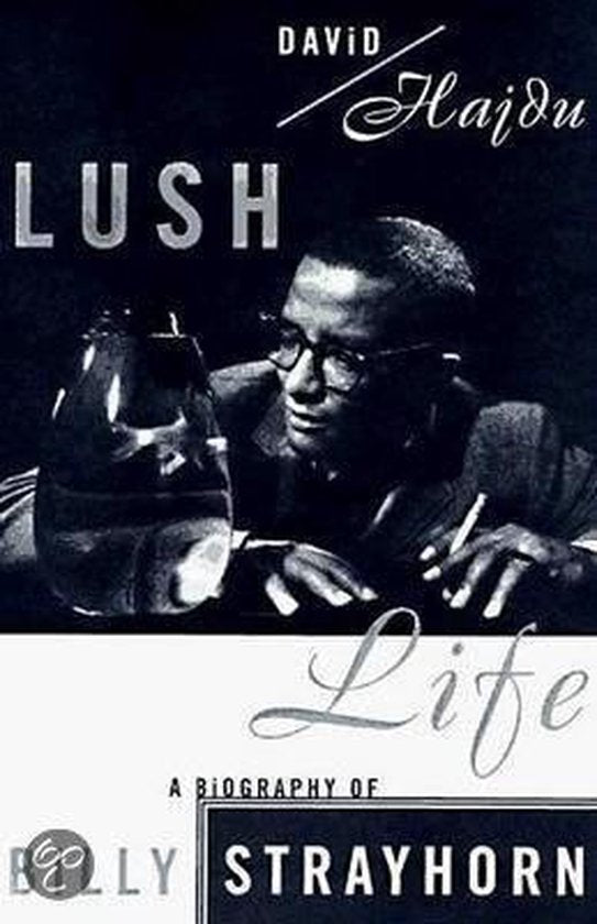 Lush Life - David Hajdu