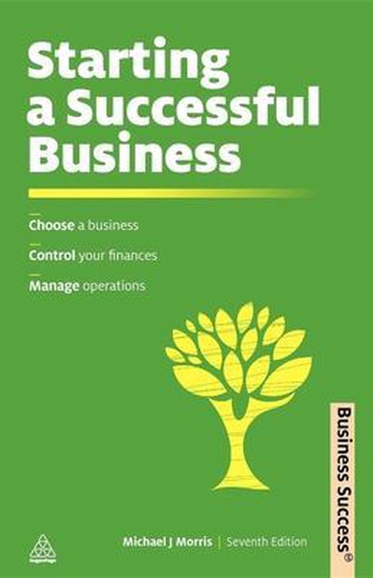 Business Success: Starting a Successful Business - Michael Morris, Michael J. Morris