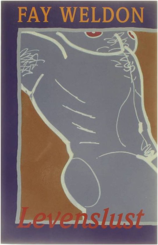 Levenslust - Fay Weldon
