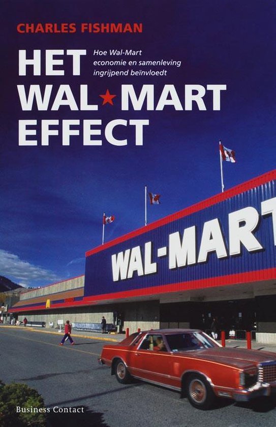 Het Wal Mart Effect - Charles Fishman