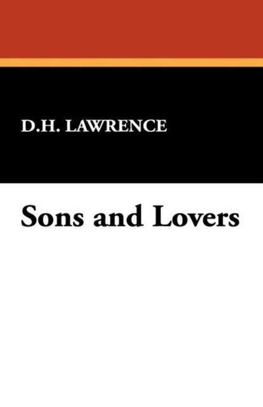 Sons and Lovers - D. H. Lawrence, D H Lawrence