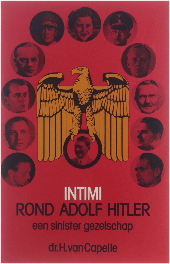 Intimi rond Hitler - Capelle H. van