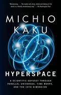 Hyperspace - Michio Kaku, Robert O'Keefe