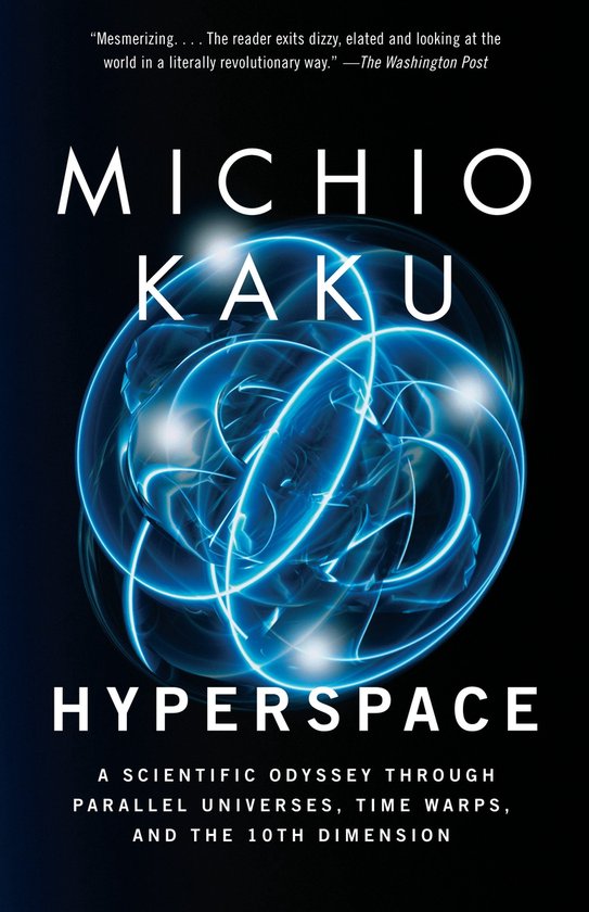 Hyperspace - Michio Kaku, Robert O'Keefe
