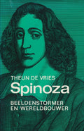 Spinoza beeldenstormer wereldbouwer - Theun de Vries